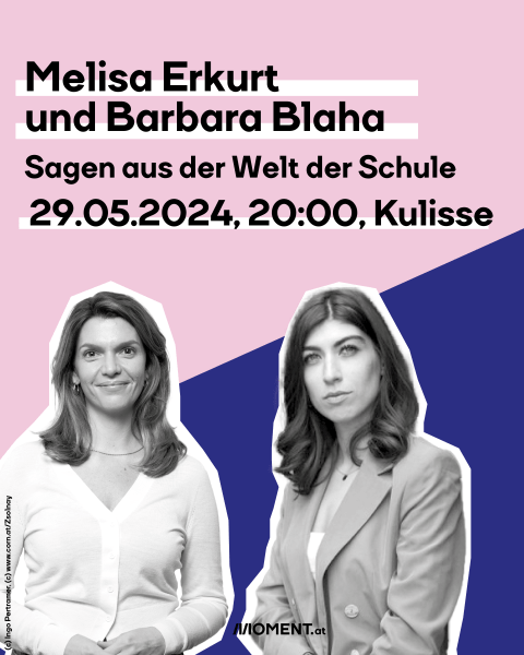 Melisa Eerkurt und Barbara Blaha über Bildung