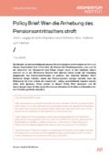 Policy Brief: Wen die Anhebung des Pensionsantrittsalters straft