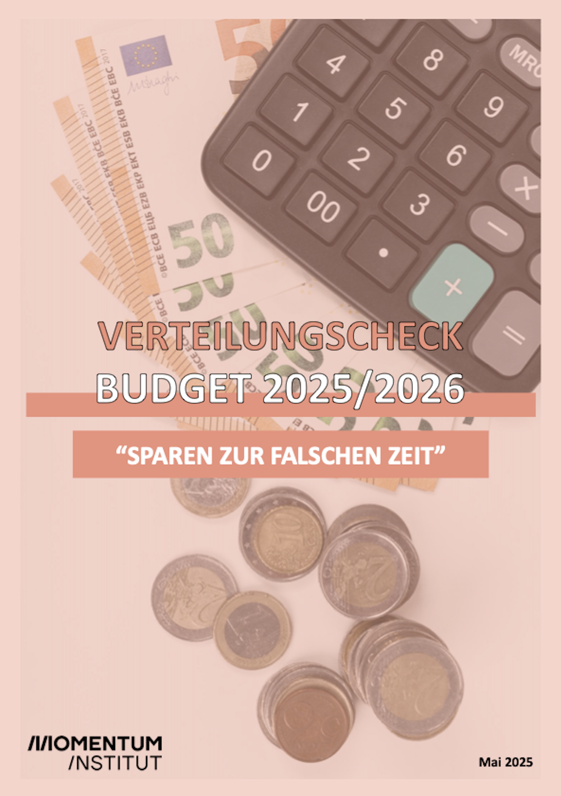 Zu sehen ist das Titelblatt des Policy Briefs des Momentum Instituts. Der Titel lautet: Verteilungscheck Budget 2025/2026: „Sparen zur Falschen Zeit“.