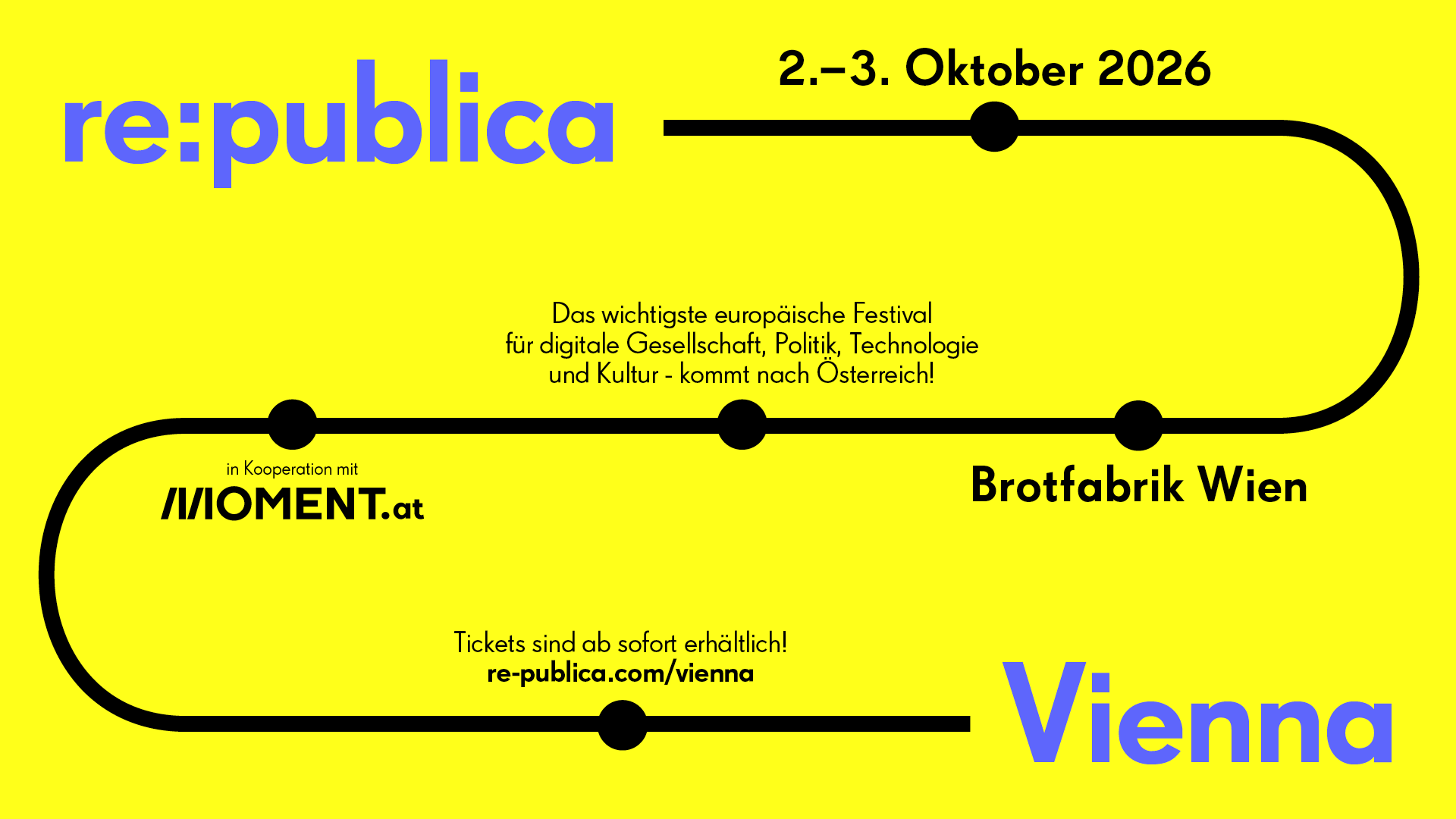as Bild zeigt das ein Sujet der re:publica mit den Veranstaltungsdaten (2.-3. Oktober 2026), dem Veranstaltungsort Brotfabrik Wien, MOMENT.at als Kooperationspartner sowie den Link zur Website re-publica.com/vienna