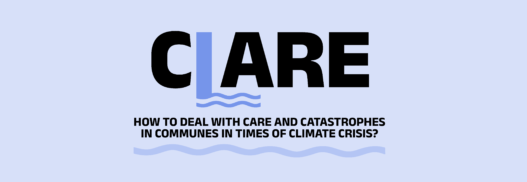 C(L)ARE: How to deal with care and catastrophes in communes in times of climate crisis